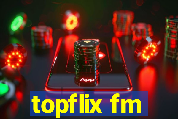 topflix fm